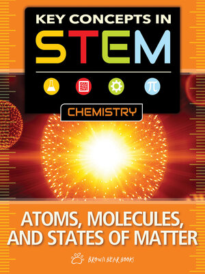 cover image of Atoms, Molecules, and States of Matter